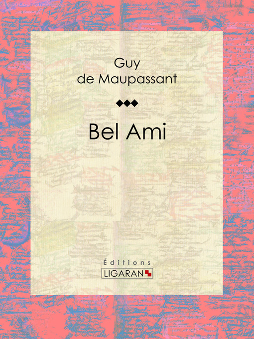 Title details for Bel Ami by Guy de Maupassant - Available